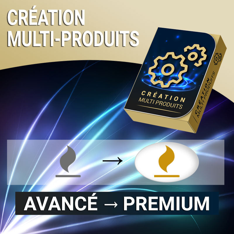 Evolution Multi-Produits | Avancé → Premium